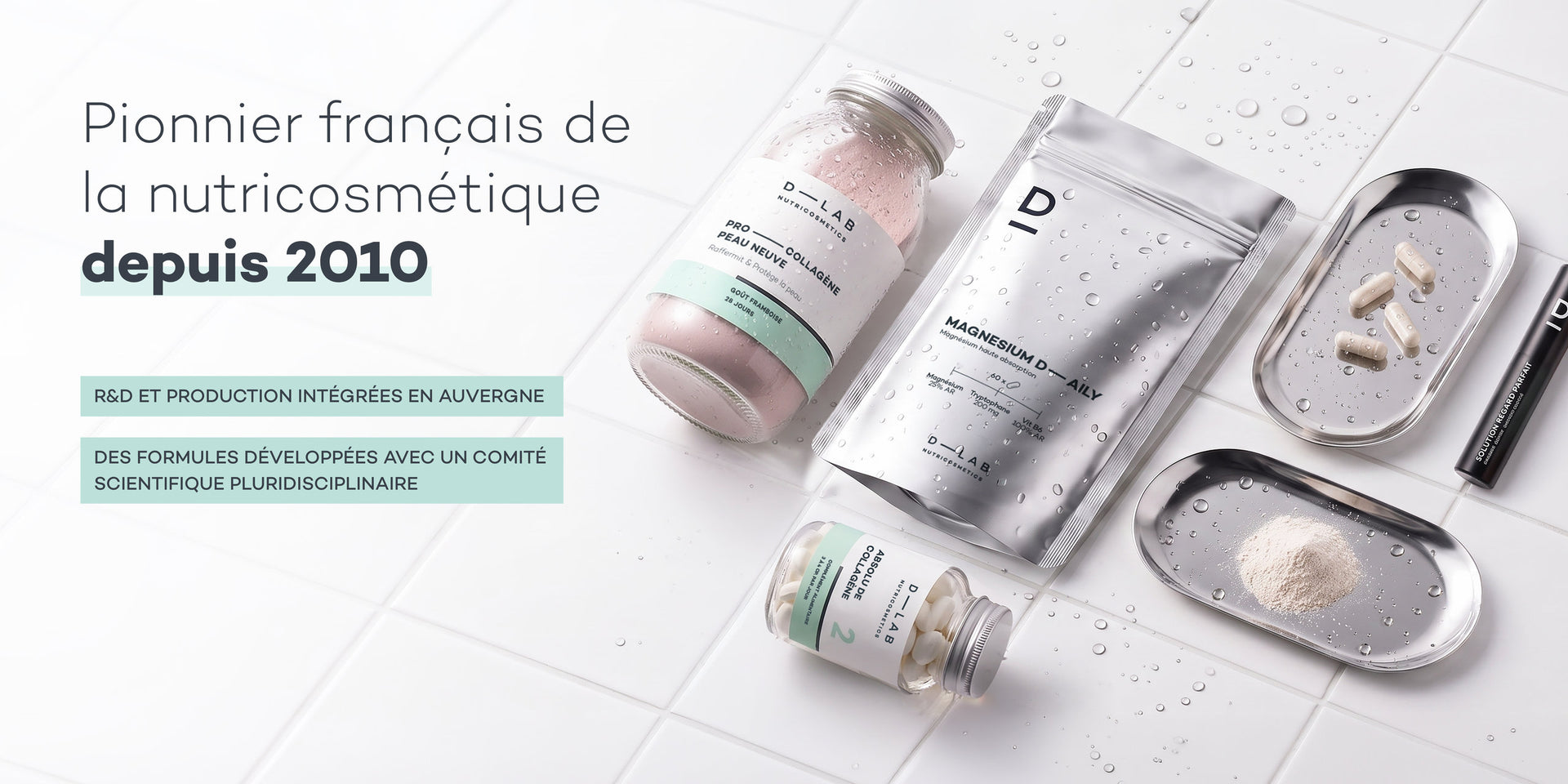 Pionnier français de la nutricosmétique depuis 2010 — R&D et production intégrées en Auvergne, formules développées avec un comité scientifique pluridisciplinaire